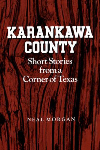 Cover image for Karankawa County: Short Stories from a Corner of Texas