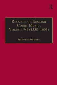 Cover image for Records of English Court Music: Volume VI: 1588-1603