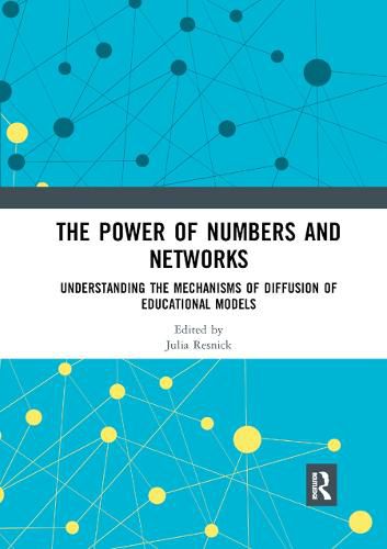 Cover image for The Power of Numbers and Networks: Understanding the Mechanisms of Diffusion of Educational Models