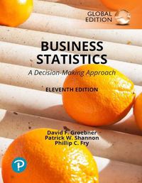 Cover image for Business Statistics: A Decision Making Approach, Global Edition