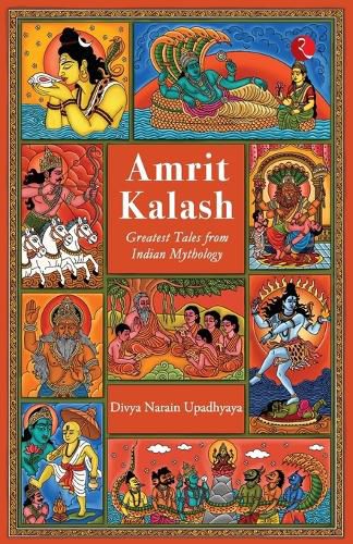 Cover image for Amrit Kalash: Greatest Tales from Indian Mythology
