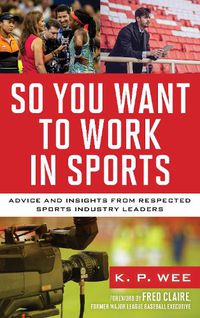 Cover image for So You Want to Work in Sports