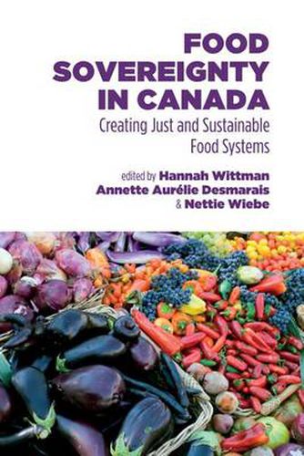 Cover image for Food Sovereignty in Canada: Creating Just and Sustainable Food Systems