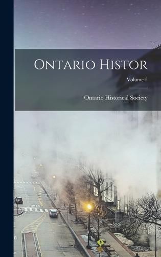 Cover image for Ontario Histor; Volume 5