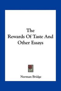 Cover image for The Rewards of Taste and Other Essays