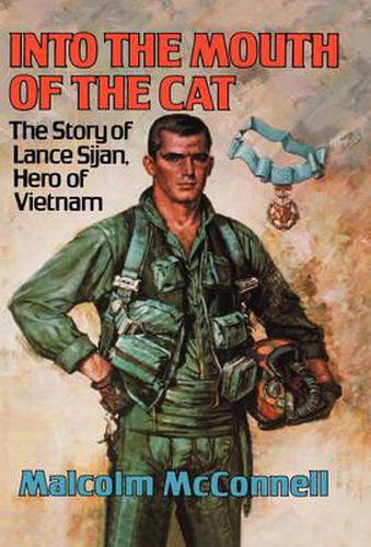 Cover image for Into the Mouth of the Cat: The Story of Lance Sijan, Hero of Vietnam