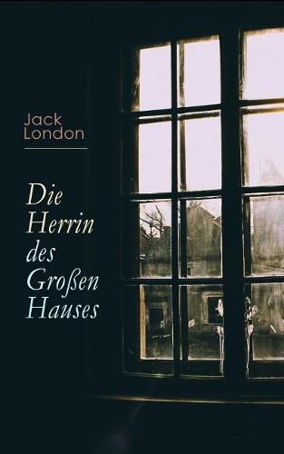 Die Herrin des Grossen Hauses