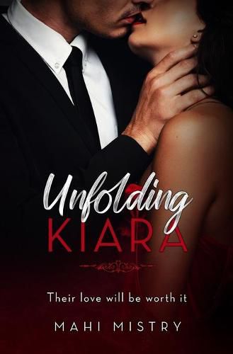 Cover image for Unfolding Kiara: Their Love Will Be Worth It