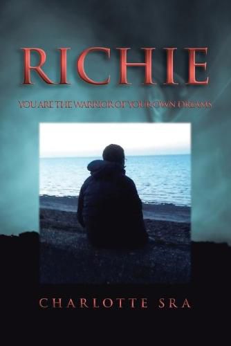 Cover image for Richie: You Are the Warrior of Your Own Dreams