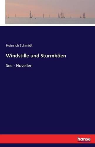 Windstille und Sturmboeen: See - Novellen