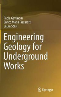 Cover image for Engineering Geology for Underground Works