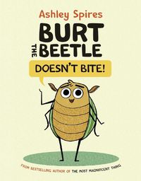 Cover image for Burt The Beetle Doesn't Bite!