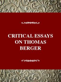 Cover image for Critical Essays on Thomas Berger