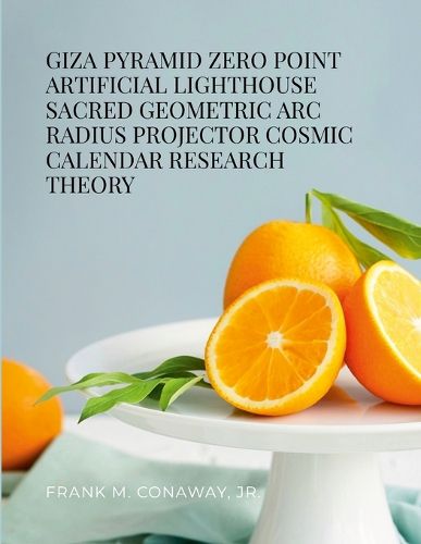 Cover image for Giza Pyramid Zero Point Artificial Lighthouse Sacred Geometric ARC Radius Projector Cosmic Calendar Research Theory