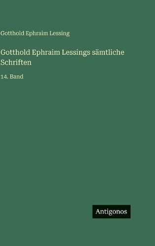 Cover image for Gotthold Ephraim Lessings saemtliche Schriften