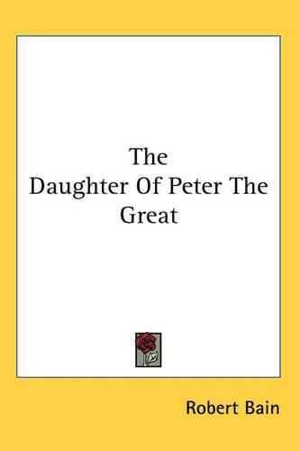 Cover image for The Daughter of Peter the Great