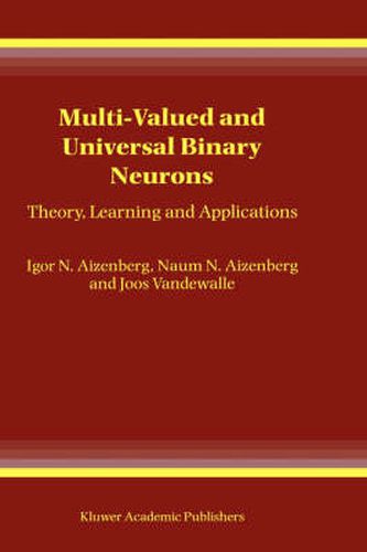 Cover image for Multi-Valued and Universal Binary Neurons: Theory, Learning and Applications