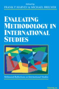 Cover image for Evaluating Methodology in International Studies: Millennial Reflections on International Studies