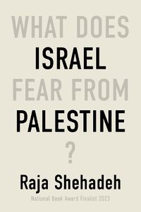 Cover image for What Does Israel Fear From Palestine?