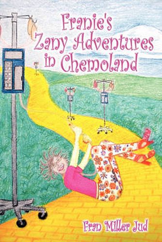 Cover image for Franie's Zany Adventures in Chemoland