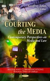 Cover image for Courting the Media: Contemporary Perspectives on Media & Law