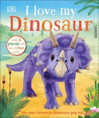 Cover image for I Love My Dinosaur