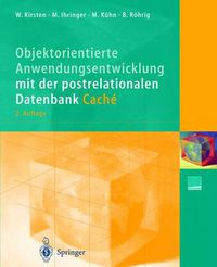 Cover image for Objektorientierte Anwendungsentwicklung Mit Der Postrelationalen Datenbank Cache