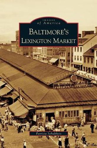 Cover image for Baltimore's Lexington Market