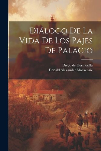 Cover image for Dialogo De La Vida De Los Pajes De Palacio