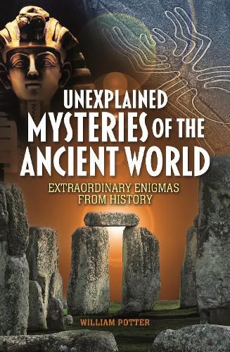 Cover image for Unexplained Mysteries of the Ancient World