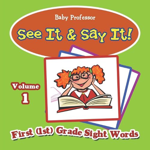 Cover image for See It & Say It!: Volume 1 First (1st) Grade Sight Words