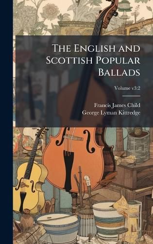 Cover image for The English and Scottish Popular Ballads