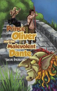 Cover image for Prince Oliver and the Malevolent Dante