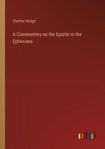 A Commentary on the Epistle to the Ephesians