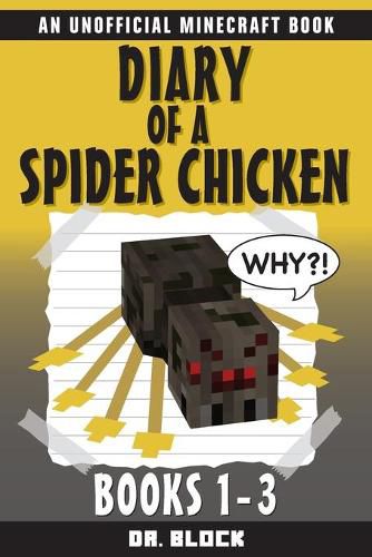 Cover image for Diary of a Spider Chicken: (an unofficial Minecraft book)