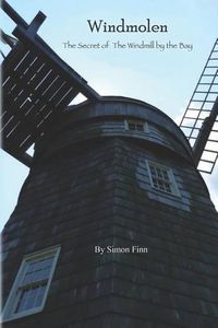 Cover image for Windmolen: The Secret of the Windmill by the Bay