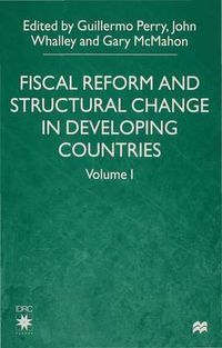 Cover image for Fiscal Reform and Structural Change in Developing Countries: Volume 1