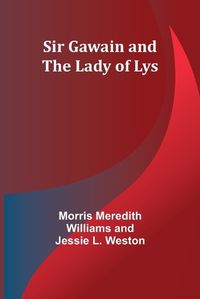 Cover image for Sir Gawain and the Lady of Lys