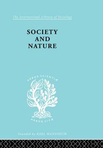 Cover image for Society and Nature: A Sociological Inquiry