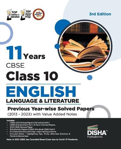 Cover image for 11 Years Cbse Class 10 English Language & Literature Previous Year-Wise Solved Papers (2013 - 2023) with Value Added Notes Previous Year Questions Pyqs