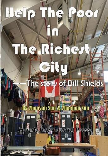 Cover image for Help the Poor in the Richest City: The story of Bill Shields