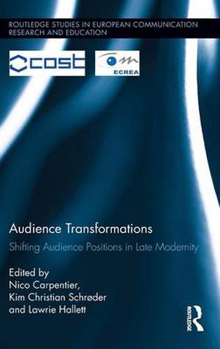 Cover image for Audience Transformations: Shifting Audience Positions in Late Modernity