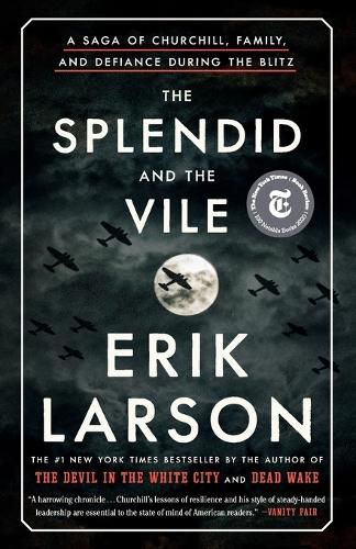 Cover image for The Splendid and the Vile: A Saga of Churchill, Family, and Defiance During the Blitz