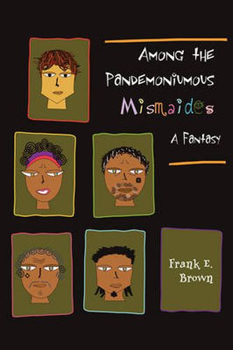 Cover image for Among the Pandemoniumous Mismaides