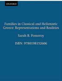 Cover image for Families in Classical and Hellenistic Greece: Representations and Realities