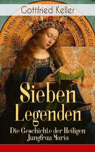 Cover image for Sieben Legenden: Die Geschichte der Heiligen Jungfrau Maria