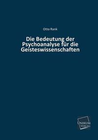 Cover image for Die Bedeutung Der Psychoanalyse Fur Die Geisteswissenschaften