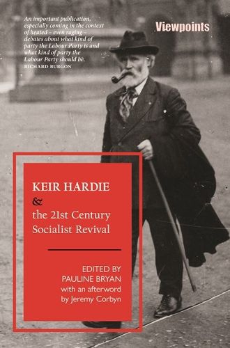 Cover image for Keir Hardie and the 21st Century Socialist Revival