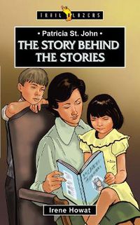 Cover image for Patricia St. John: The Story Behind the Stories