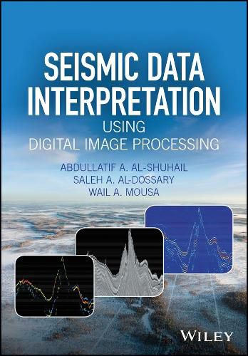 Cover image for Seismic Data Interpretation using Digital Image Processing